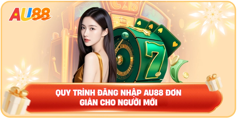 Quy trình đăng nhập AU88 đơn giản cho người mới